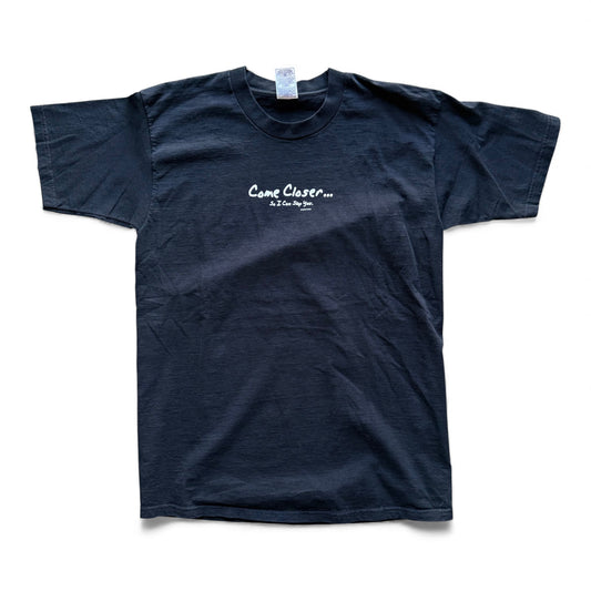 99' Come Closer T-Shirt